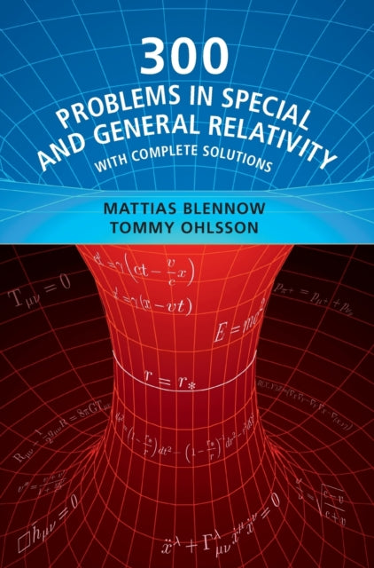 Book cover of: 300 Problems in Special and General Relativity. By: Mattias Blennow