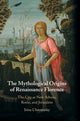Book cover of: Mythological Origins of Renaissance Florence. By: Irina Chernetsky