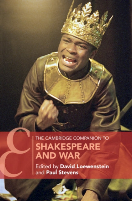 Book cover of: Cambridge Companion to Shakespeare and War. By: David Loewenstein