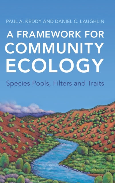 Book cover of: Framework for Community Ecology. By: Daniel C. Laughlin