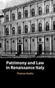 Book cover of: Patrimony and Law in Renaissance Italy. By: Thomas Kuehn