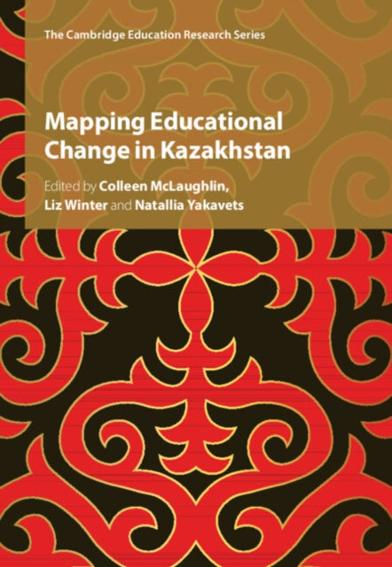 Book cover of: Mapping Educational Change in Kazakhstan. By: Colleen McLaughlin