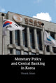 Book cover of: Monetary Policy and Central Banking in Korea. By: Woosik Moon