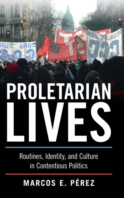 Book cover of: Proletarian Lives. By: Marcos E. Pérez