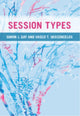 Book cover of: Session Types. By: Simon J. Gay