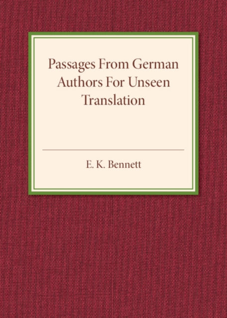 Book cover of: Passages from German Authors for Unseen Translation. By: E. K. Bennett