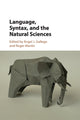 Book cover of: Language, Syntax, and the Natural Sciences. By: Ángel J. Gallego