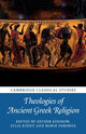 Book cover of: Theologies of Ancient Greek Religion. By: Esther Eidinow