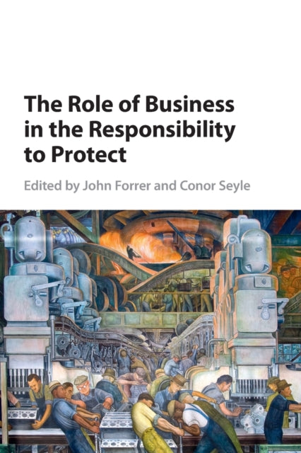 Book cover of: Role of Business in the Responsibility to Protect. By: John Forrer