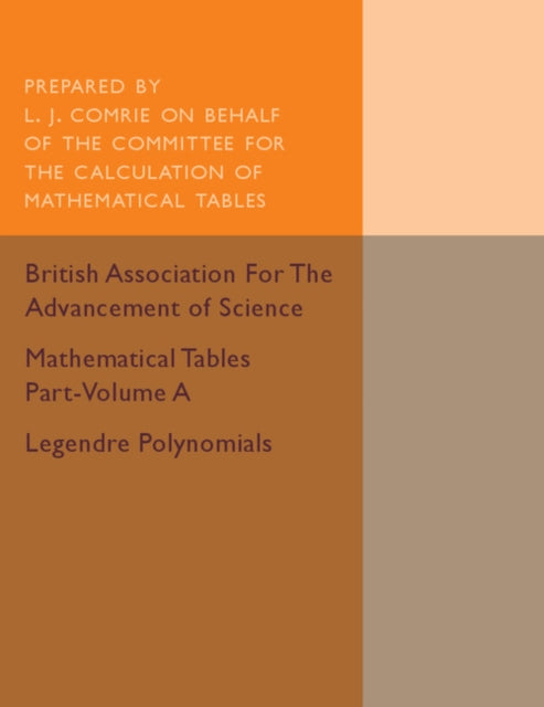 Book cover of: Mathematical Tables Part-Volume A: Legendre Polynomials: Volume 1. By: Prepared by The Committee For The Calculation of Mathematical Tables