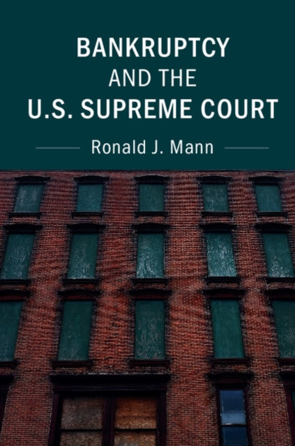 Book cover of: Bankruptcy and the U.S. Supreme Court. By: Mann, Ronald J.