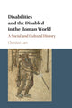 Book cover of: Disabilities and the Disabled in the Roman World. By: Christian Laes