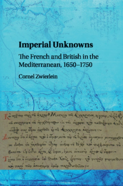 Book cover of: Imperial Unknowns. By: Cornel Zwierlein