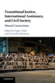 Book cover of: Transitional Justice, International Assistance, and Civil Society. By: Paige Arthur