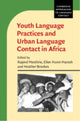 Book cover of: Youth Language Practices and Urban Language Contact in Africa. By: Rajend Mesthrie