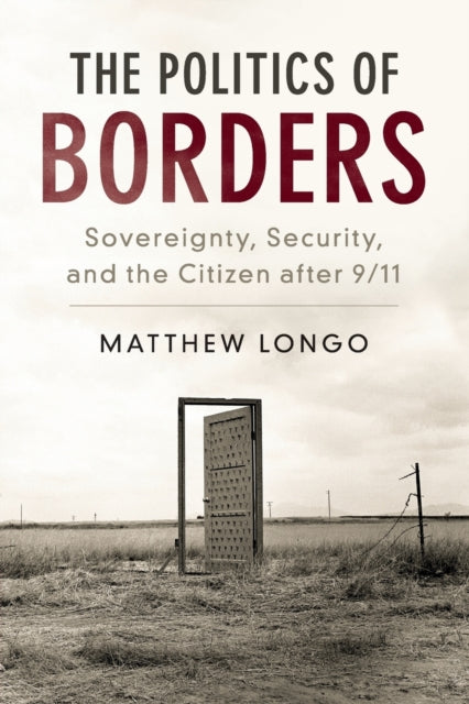Book cover of: Politics of Borders. By: Matthew B. Longo