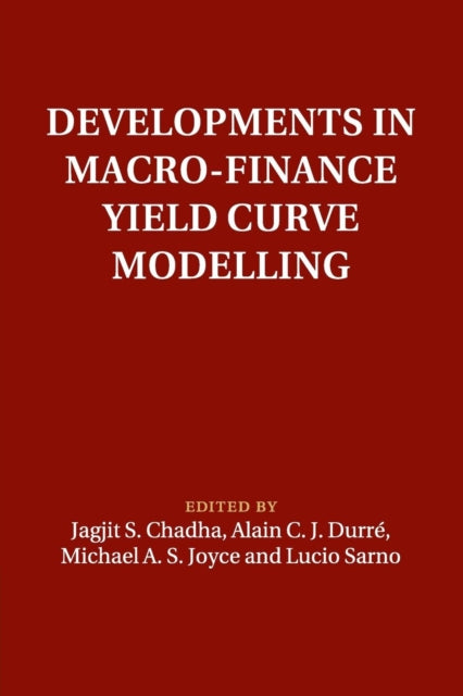 Book cover of: Developments in Macro-Finance Yield Curve Modelling. By: Jagjit S. Chadha