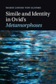 Book cover of: Simile and Identity in Ovid's Metamorphoses. By: Marie Louise von Glinski