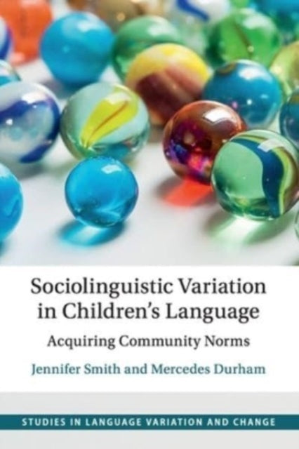 Book cover of: Sociolinguistic Variation in Children's Language. By: Jennifer Smith