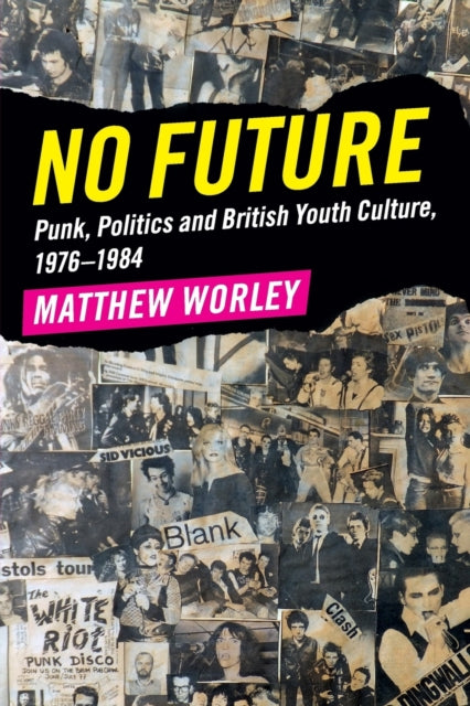 Book cover of: No Future. By: Matthew Worley