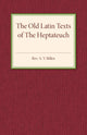 Book cover of: Old Latin Texts of the Heptateuch. By: A. V. Billen
