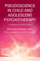 Book cover of: Pseudoscience in Child and Adolescent Psychotherapy