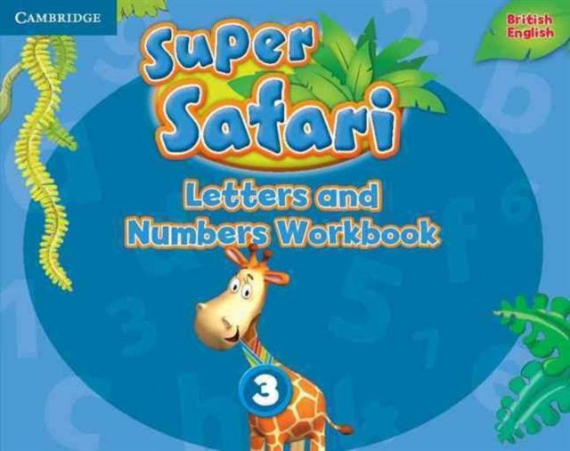 Book cover of: Super Safari Level 3 Letters and Numbers Workbook