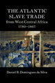 Book cover of: Atlantic Slave Trade from West Central Africa, 1780–1867. By: Daniel B. Domingues da Silva