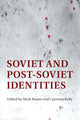 Book cover of: Soviet and Post-Soviet Identities. By: Mark Bassin