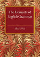 Book cover of: Elements of English Grammar. By: Alfred S. West