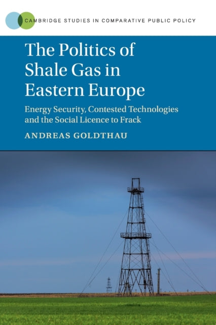 Book cover of: Politics of Shale Gas in Eastern Europe. By: Andreas Goldthau