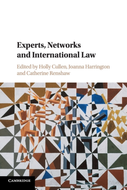 Book cover of: Experts, Networks and International Law. By: Holly Cullen