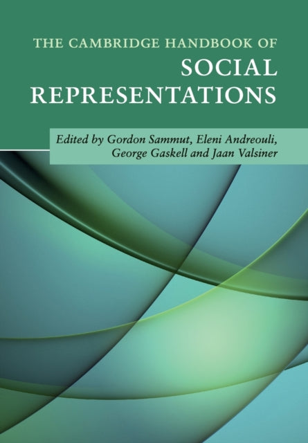 Book cover of: Cambridge Handbook of Social Representations. By: Gordon Sammut