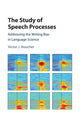 Book cover of: Study of Speech Processes. By: Victor J. Boucher