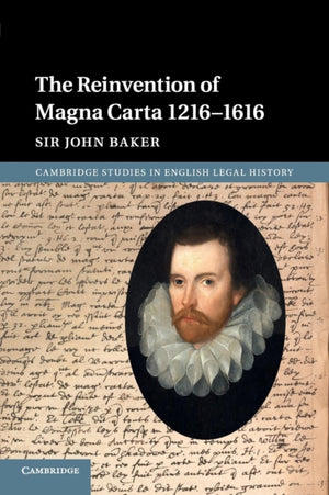 Reinvention of Magna Carta 1216–1616
