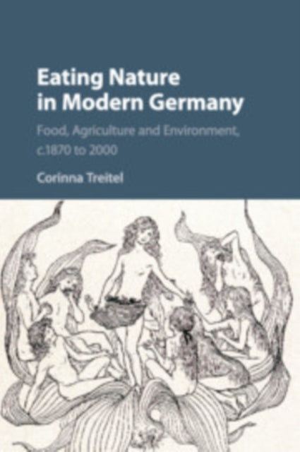 Eating Nature in Modern Germany