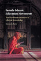 Book cover of: Female Islamic Education Movements. By: Masooda Bano