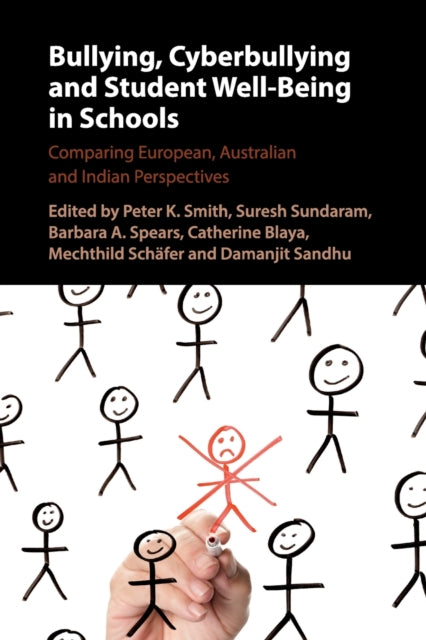 Book cover of: Bullying, Cyberbullying and Student Well-Being in Schools. By: Peter K. Smith