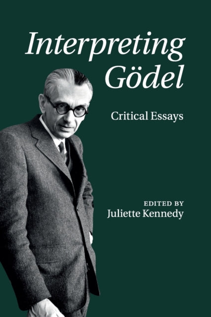 Book cover of: Interpreting Godel. By: Juliette Kennedy