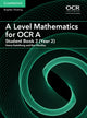 A Level Mathematics for OCR A Student Book 2 (Year 2) 9781316644300 Vesna Kadelburg