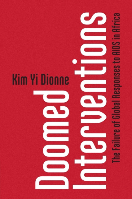 Book cover of: Doomed Interventions. By: Kim Yi Dionne