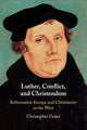 Book cover of: Luther, Conflict, and Christendom. By: Christopher Ocker