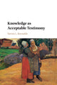 Book cover of: Knowledge as Acceptable Testimony. By: Steven L. Reynolds
