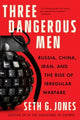 Book cover of: Three Dangerous Men. By: Seth G. Jones