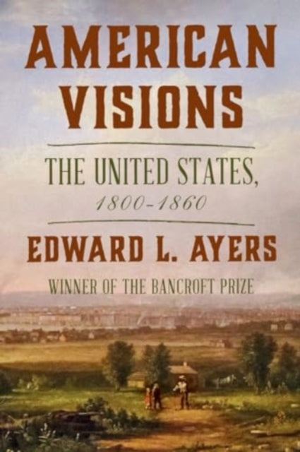 Book cover of: American Visions. By: Edward L. Ayers