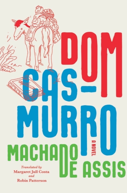 Book cover of: Dom Casmurro. By: Joaquim Maria Machado de Assis