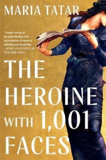 Book cover of: Heroine with 1001 Faces. By: Maria Tatar