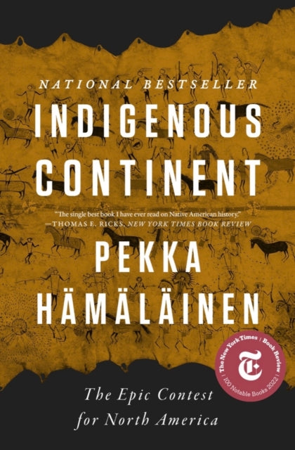 Book cover of: Indigenous Continent. By: Pekka Hämäläinen