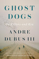 Book cover of: Ghost Dogs. By: Andre Dubus