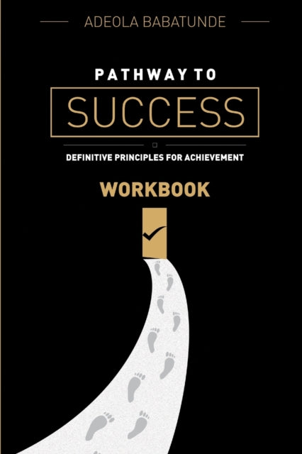 Book cover of: Pathway to Success (Workbook). By: Adeola Babatunde